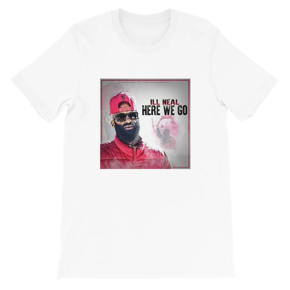 Ill neal Here we go tees